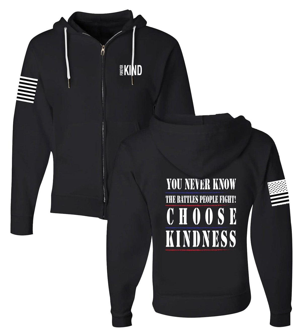 Black zip-up hoodie with hood; white "YOU NEVER KNOW...CHOOSE KINDNESS" back graphic